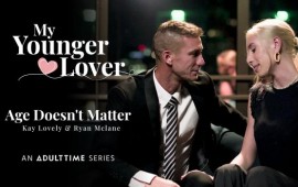 [AdultTime] Kay Lovely – Age Doesn’t Matter (2022.12.30)